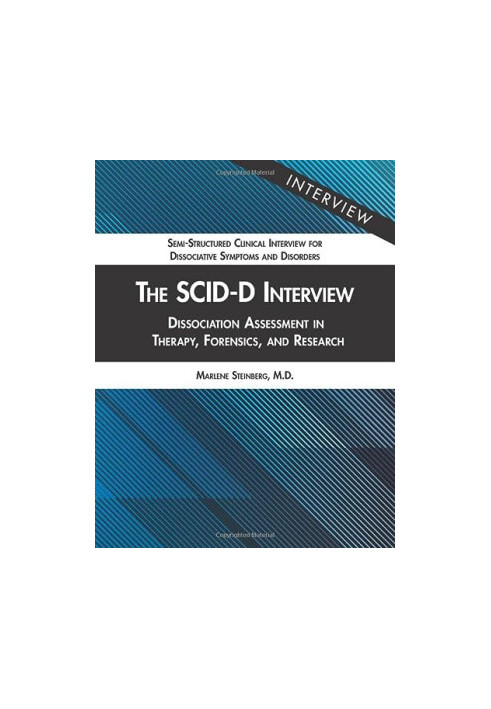 The SCID-D Interview: Dissociation Assessment in Therapy, Forensics, and Research : Semi-structured Clinical Interview for Di