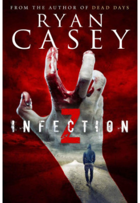 [Infection Z 01] • Infection Z · Book 1