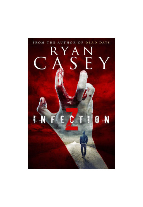 [Infection Z 01] • Infection Z · Book 1