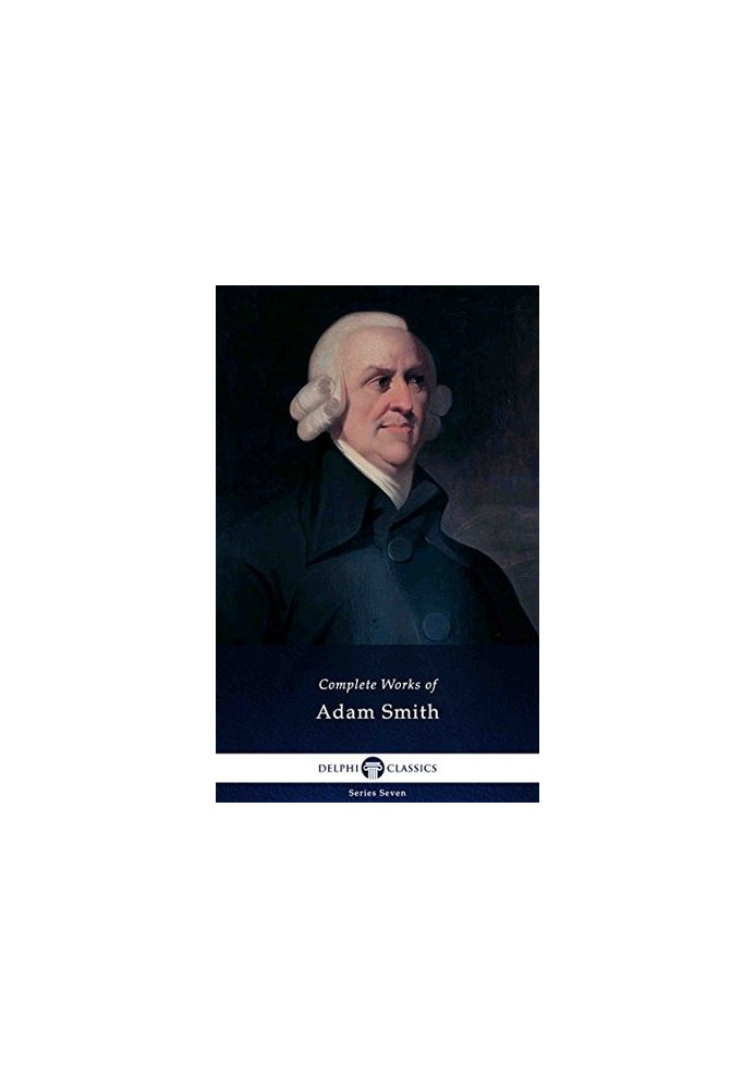 Delphi Complete Works of Adam Smith