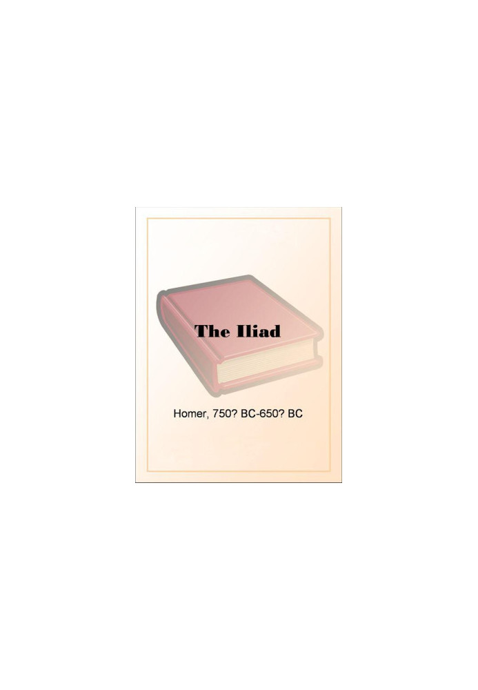 The Iliad by Homer