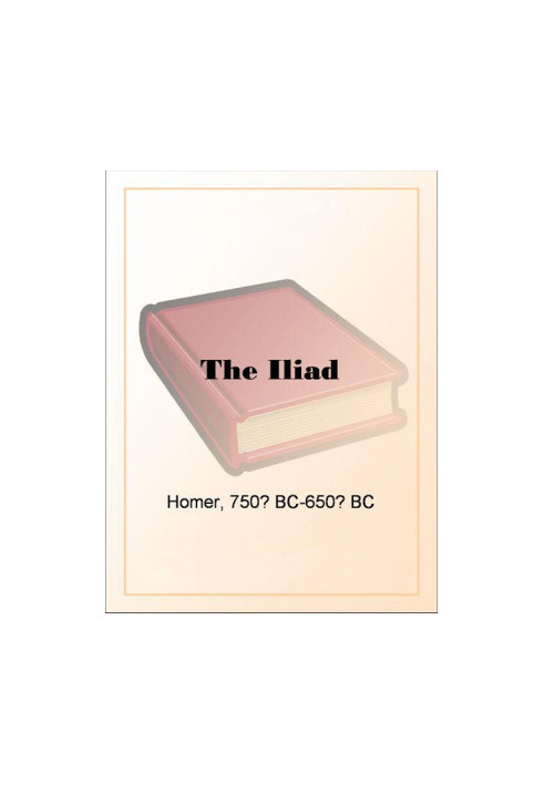 The Iliad by Homer