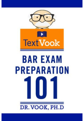 Bar Exam Preparation 101: The TextVook