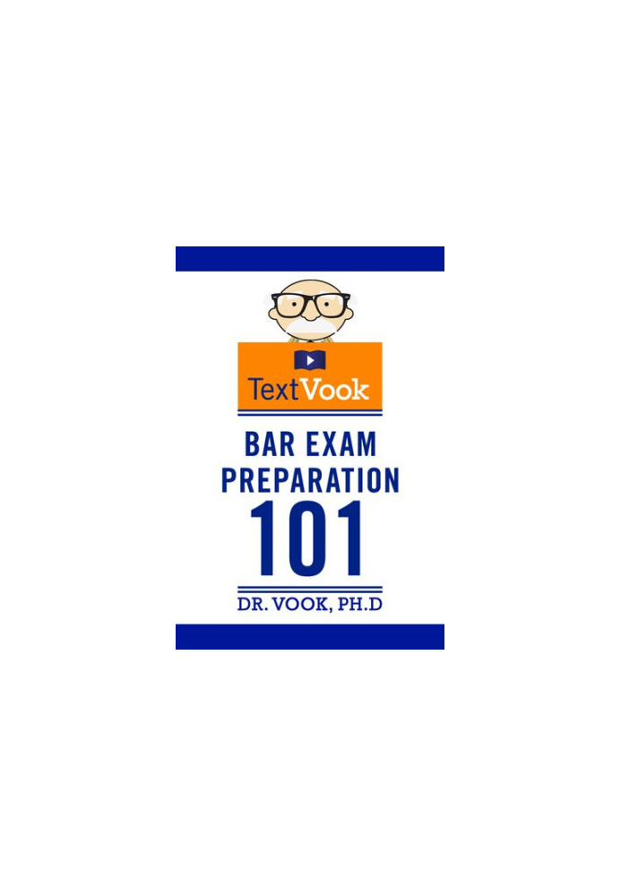 Bar Exam Preparation 101: The TextVook