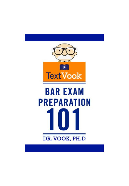 Bar Exam Preparation 101: The TextVook