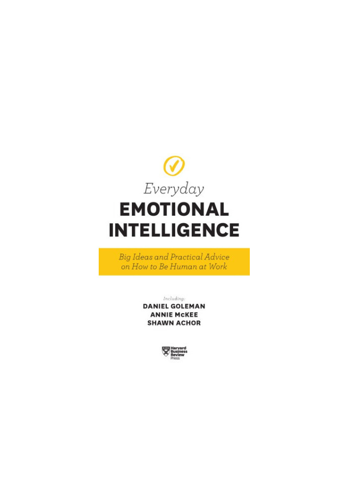 Everyday emotional intelligence: big ideas and practical advice on how to be human at work