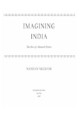 Imagining india: the idea of a renewed nation