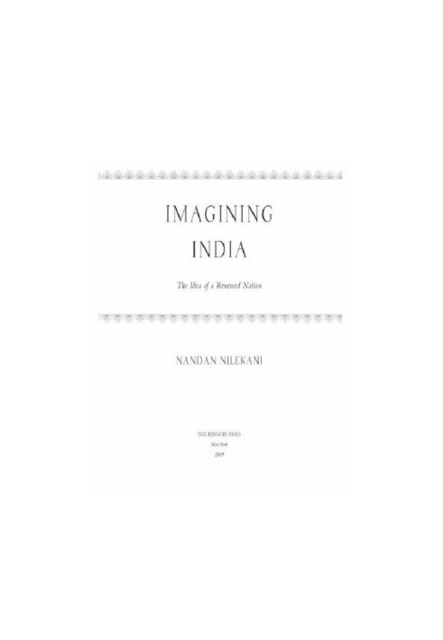 Imagining india: the idea of a renewed nation