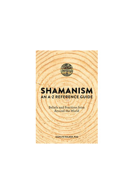 Shamanism: An A-Z Reference Guide