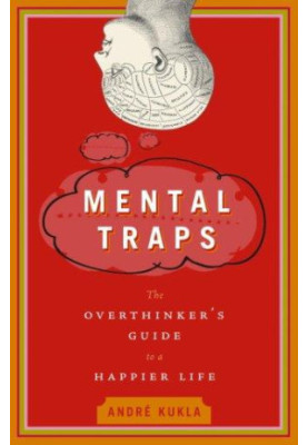 Mental Traps · The Overthinker's Guide to a Happier Life