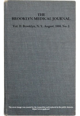 The Brooklyn Medical Journal. Vol. II. No. 2. Aug., 1888