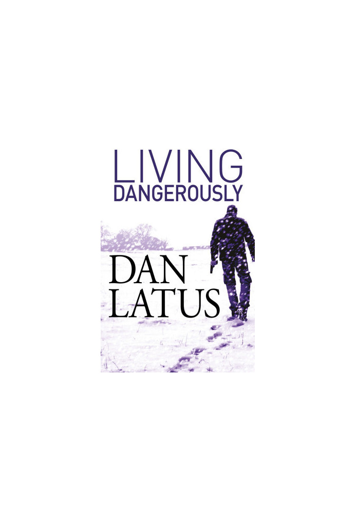 Living Dangerously