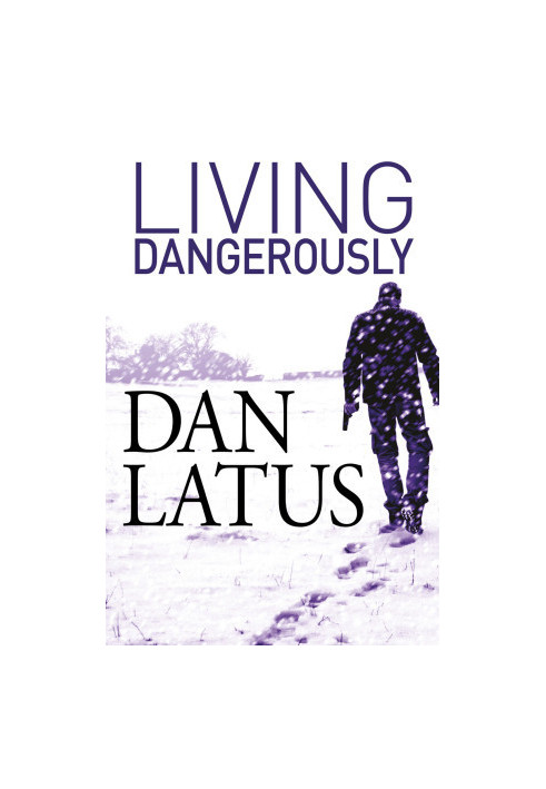 Living Dangerously