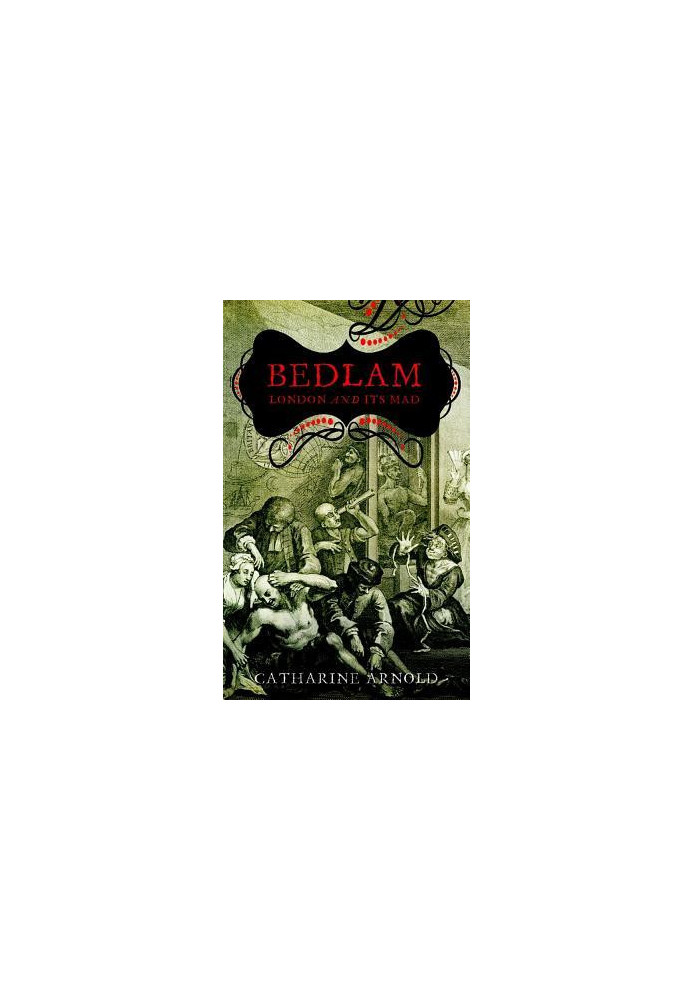 Bedlam · London and its Mad