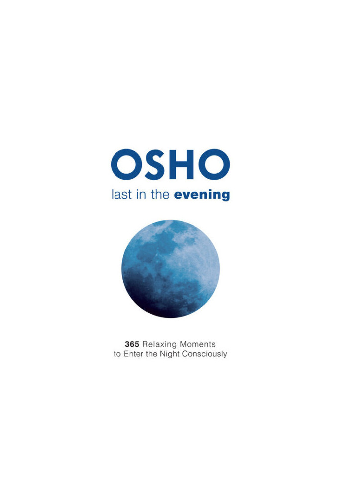 Last in the Evening: 365 Relaxing Moments to Enter the Night Consciously