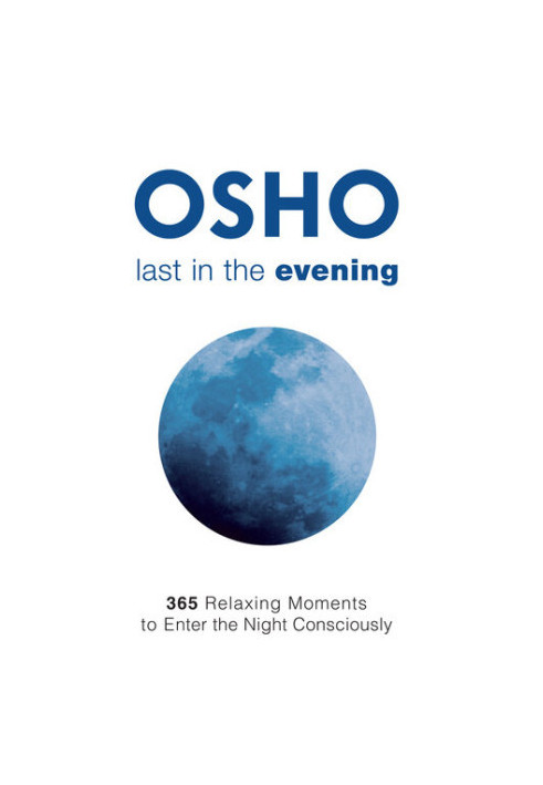 Last in the Evening: 365 Relaxing Moments to Enter the Night Consciously