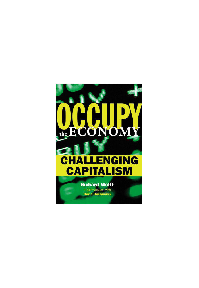 Occupy the Economy: Challenging Capitalism (City Lights Open Media)