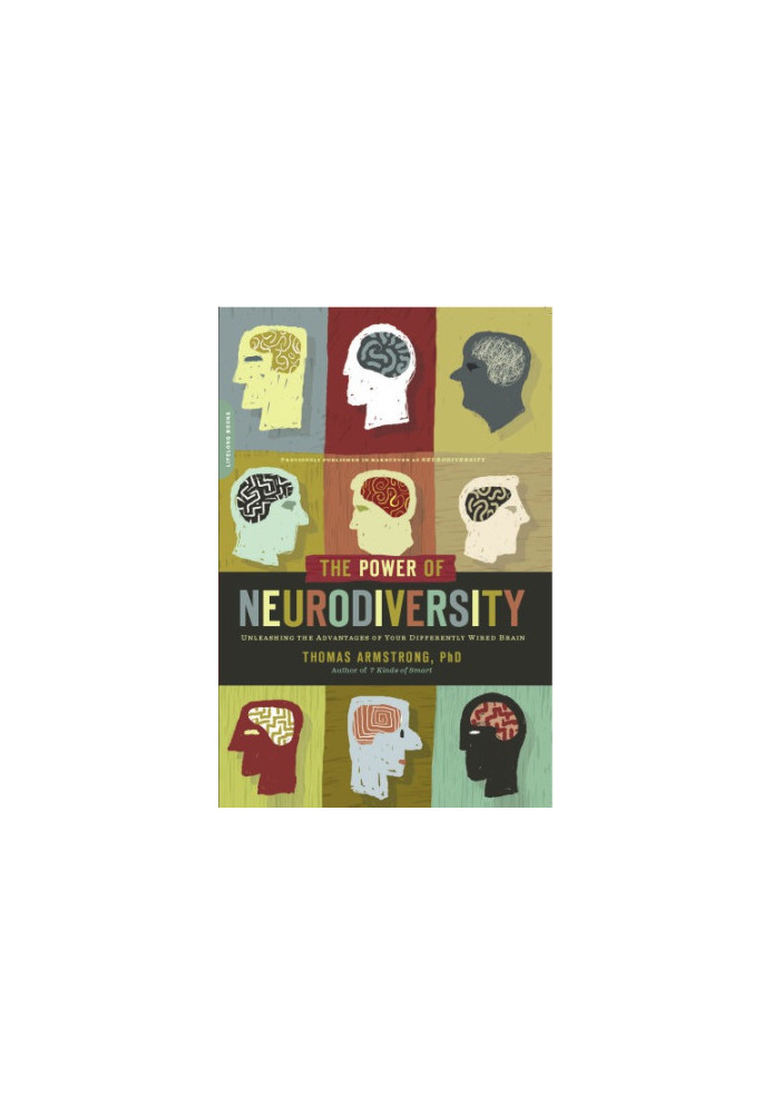Neurodiversity: discovering the extraordinary gifts of autism, ADHD, dyslexia, and other brain differences