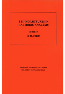 Beijing lectures in harmonic analysis