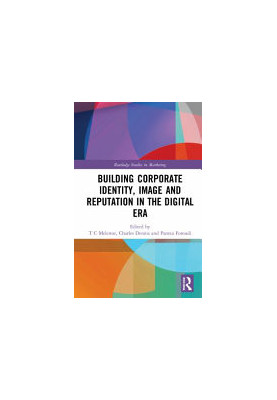 Building Corporate Identity, Image and Reputation in the Digital Era