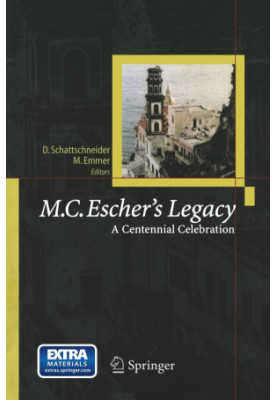 M.C. Escher’s Legacy: A Centennial Celebration
