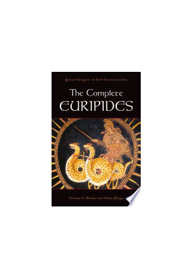The Complete Euripides : Volume V: Medea and Other Plays