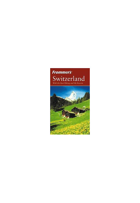 Switzerland : with the best hiking & ski resorts