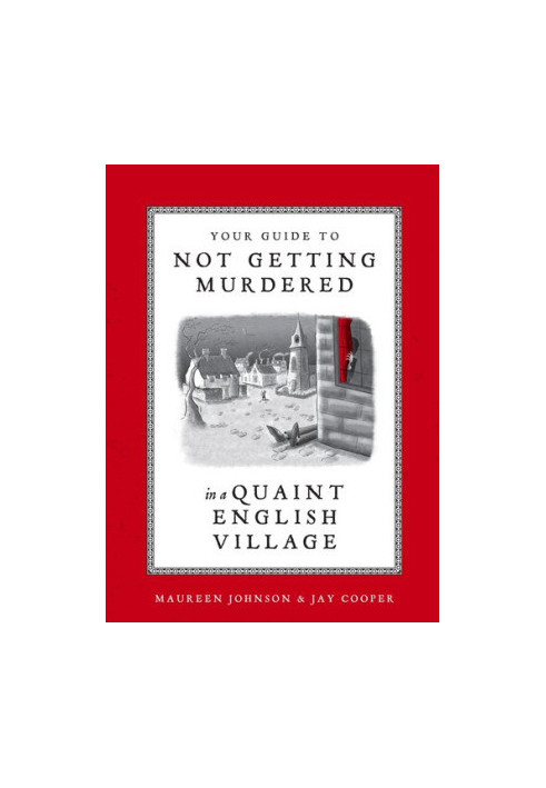 Your Guide to Not Getting Murdered in a Quaint English Village