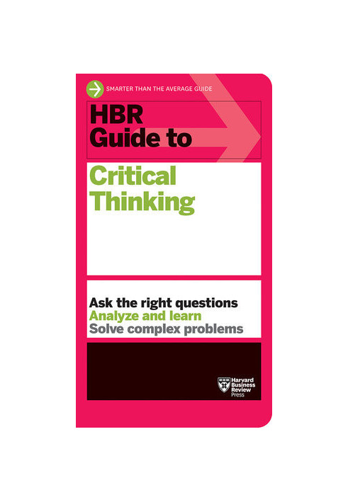 HBR Guide to Critical Thinking