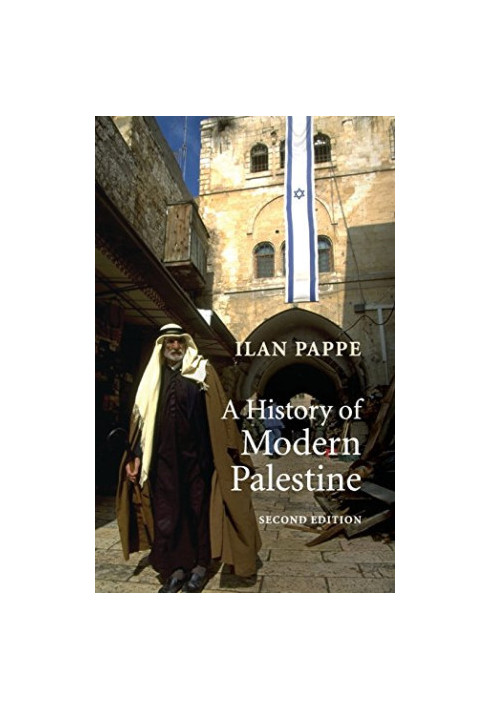A History of Modern Palestine: One Land, Two Peoples