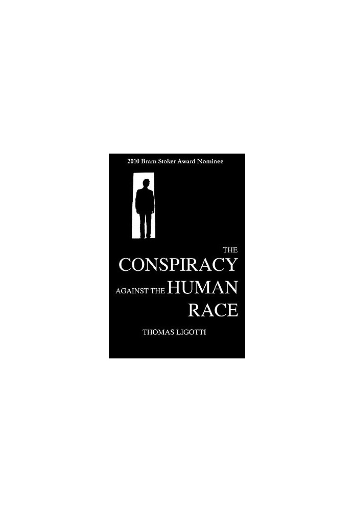 The Conspiracy Against the Human Race: A Contrivance of Horror