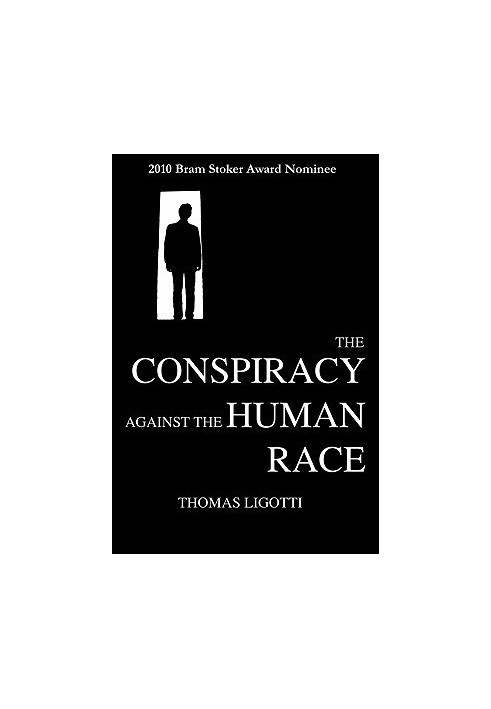 The Conspiracy Against the Human Race: A Contrivance of Horror