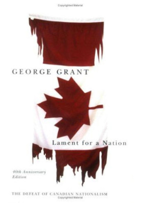 Lament for a Nation: The Defeat of Canadian Nationalism