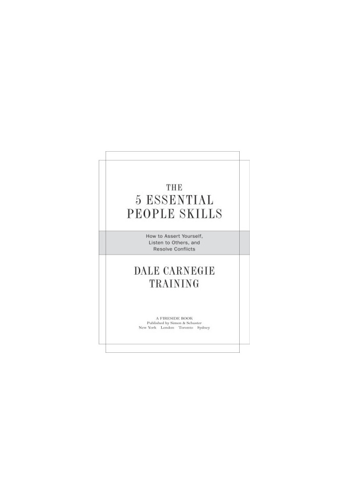 The 5 essential people skills: how to assert yourself, listen to others, and resolve conflicts