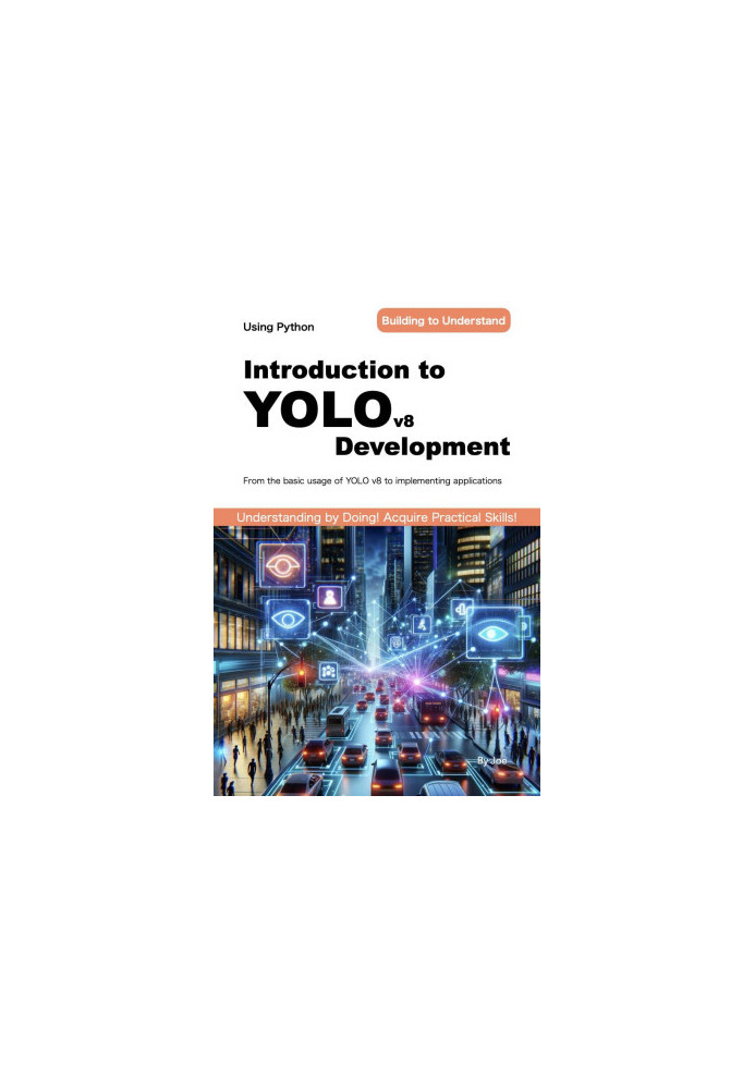 Introduction to YOLO v8 Development: From the basic usage of YOLO v8 to implementing applications with Python