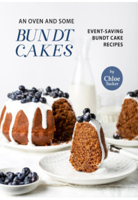 An Oven and Some Bundt Cakes: Event-Saving Bundt Cakes