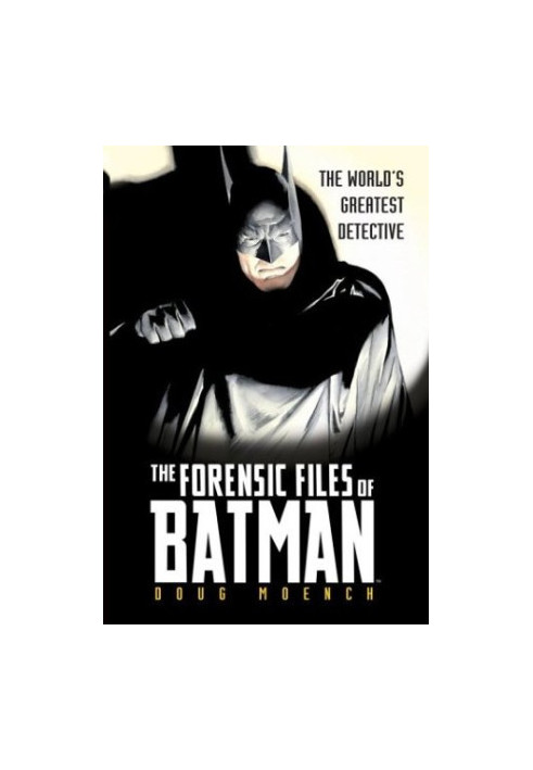 The Forensic Files of Batman