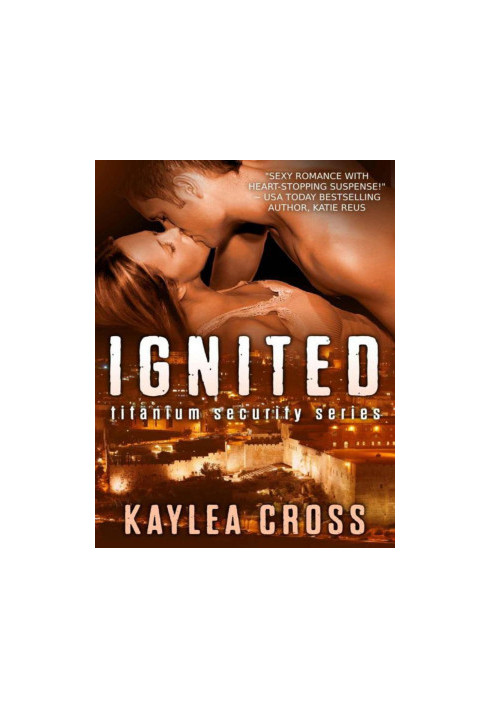 Ignited (Titanium Security Series)
