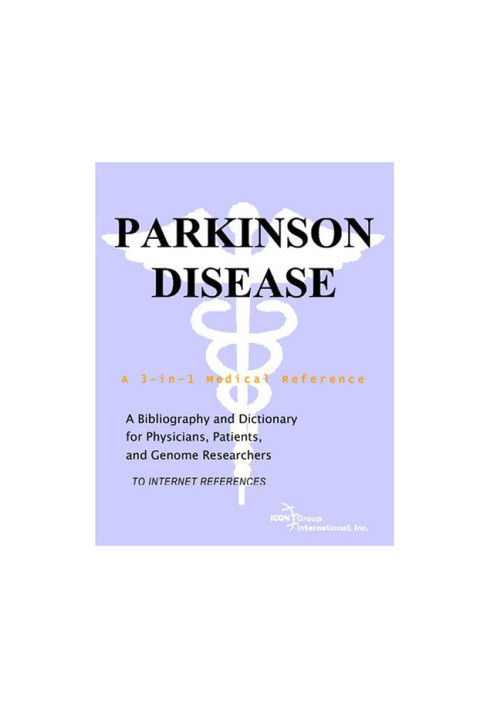 Parkinson Disease - A Bibliography and Dictionary for Physicians, Patients, and Genome Researchers