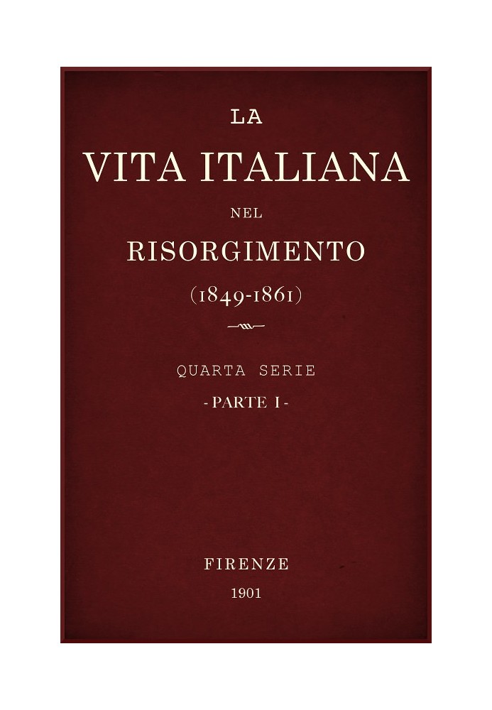 Итальянская жизнь в Рисорджименто (1849-1861), часть 1 Четвертая серия - История