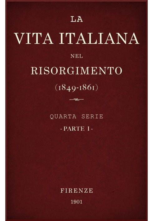 Итальянская жизнь в Рисорджименто (1849-1861), часть 1 Четвертая серия - История