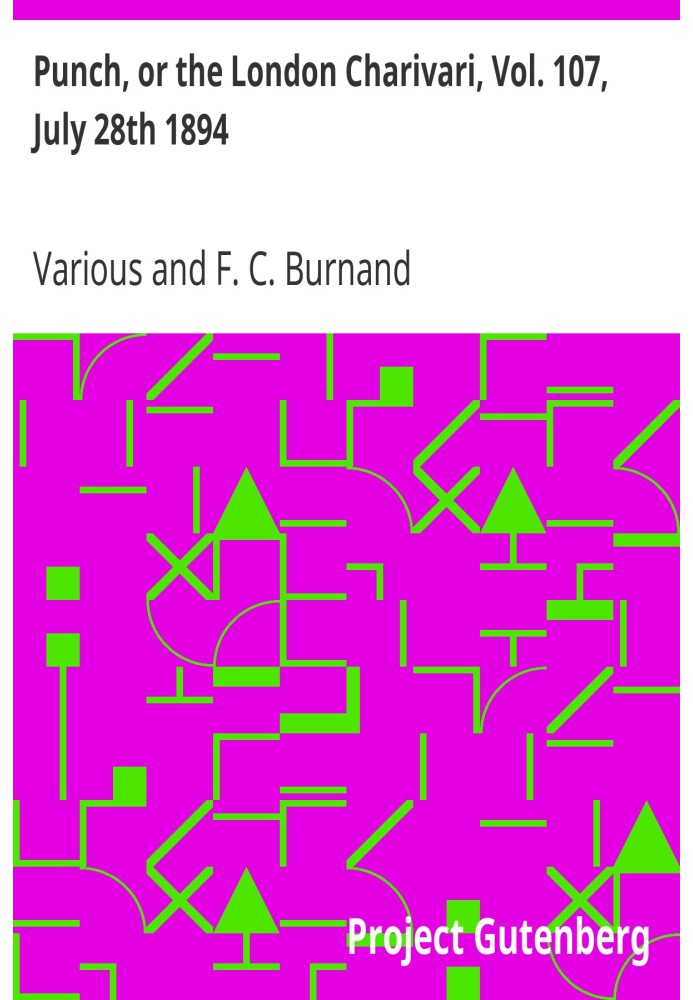 Панч, або Лондонський чаріварі, том. 107, 28 липня 1894 р