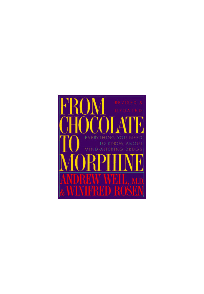 From Chocolate to Morphine: Everything You need to Know About Mind-Altering Drugs