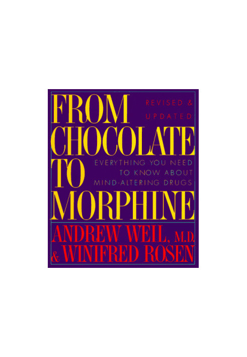 From Chocolate to Morphine: Everything You need to Know About Mind-Altering Drugs