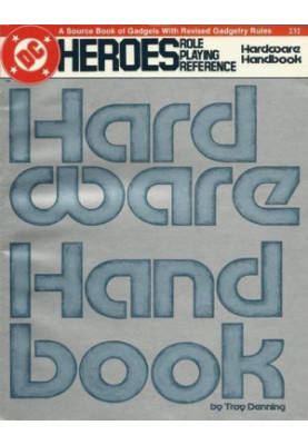 DC Heroes RPG - Hardware Handbook