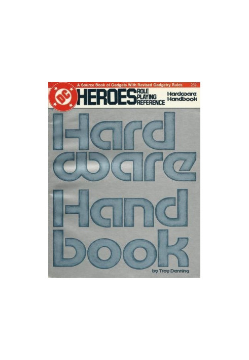 DC Heroes RPG - Hardware Handbook