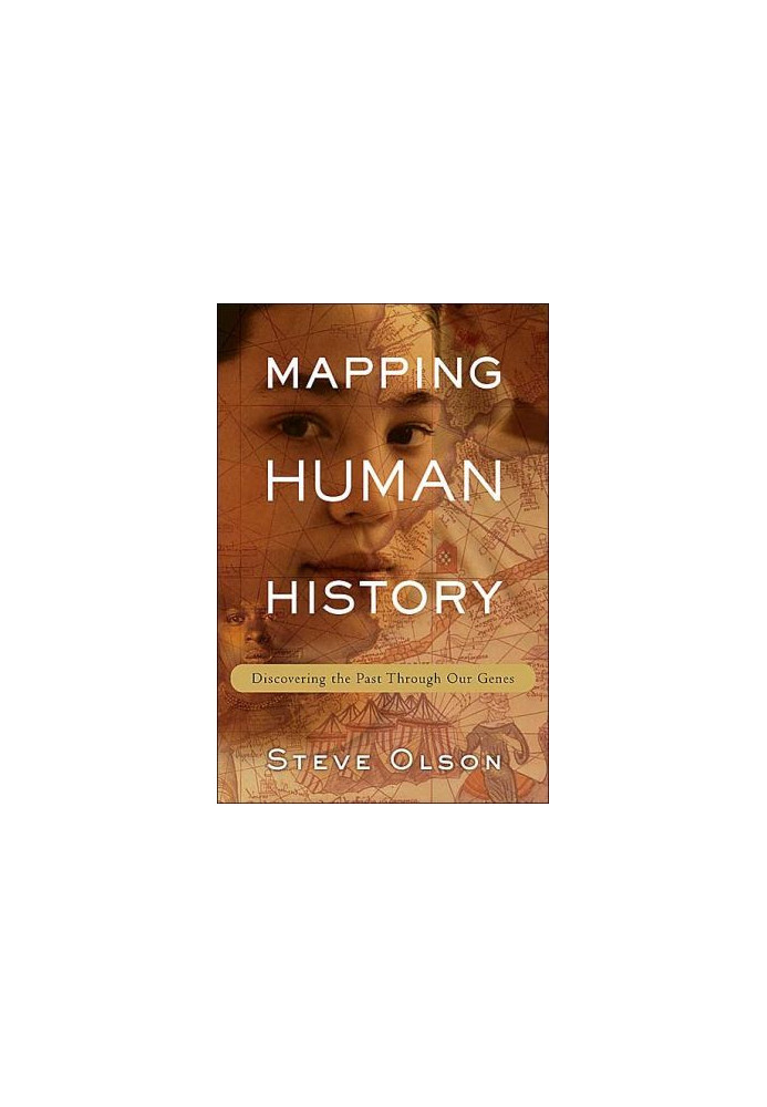 Mapping Human History: Discovering the Past Through Our Genes