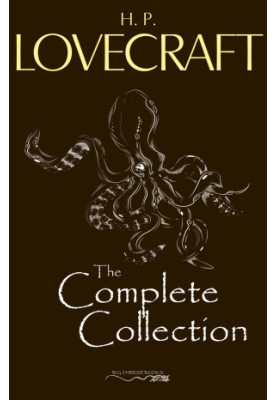 H. P. Lovecraft: The Complete Collection