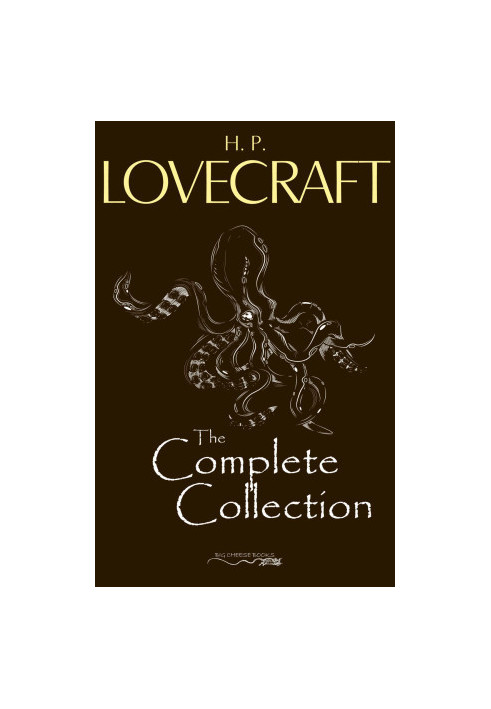 H. P. Lovecraft: The Complete Collection
