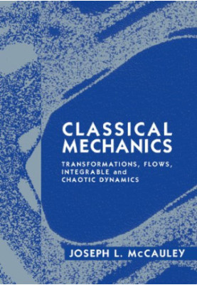 Classical mechanics : transformations, flows, integrable, and chaotic dynamics